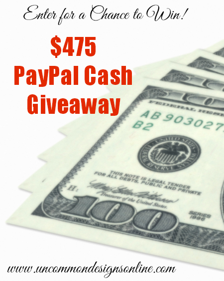 Enter for a Chance to win $475 in PayPal cash! #Giveaways via www.uncommondesignsonline.com