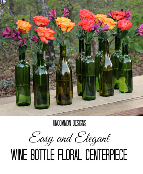 Easy And Elegant Wine Bottle Centerpiece